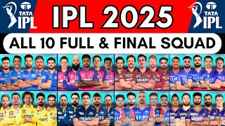 TATA IPL 2025  All 10 Teams Final Squad  All Players List  MI KKR CSK GT RCB PBKS RR DC SRH LSG [upl. by Dickens]