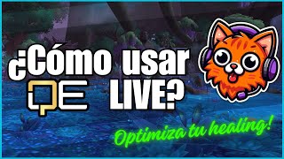 ¿Cómo usar QE 🔥¡Optimiza tu healing en WoW🔥 [upl. by Aliam866]