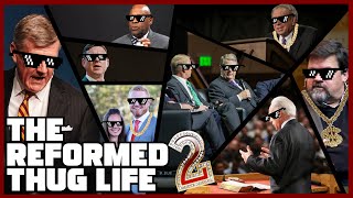 The Reformed Thug Life 2  Reformed Funny Moments [upl. by Lathrope]