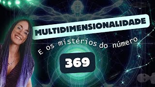 MULTIDIMENSIONALIDADE  369  O retorno Parte 1 [upl. by Ellertal301]