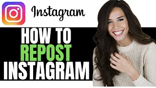 NEW HOW TO REPOST ON INSTAGRAM  COMPLETE GUIDE [upl. by Aeht]