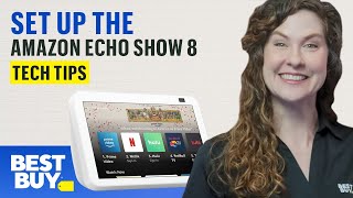 Setting Up the Amazon Echo Show 8  Tech Tips from Best Buy [upl. by Willard]