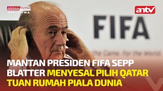 MANTAN PRESIDEN FIFA SEPP BLATER MENYESAL PILIH QATAR TUAN RUMAH PIALA DUNIA [upl. by Hailee]