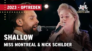 Miss Montreal amp Nick Schilder  Shallow  De Vrienden van Amstel LIVE 2023 [upl. by Arriet]