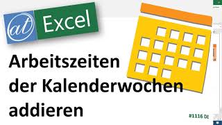 Werte von Kalenderwochen addieren  ab Excel 2010 [upl. by Eelinej]