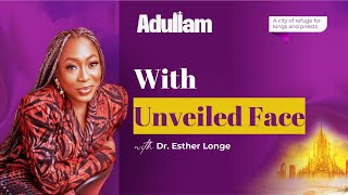 Adullam Fellowship With Unveiled Face [upl. by Trisa94]