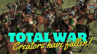 Total War Creators Have Fallen [upl. by Akiv905]