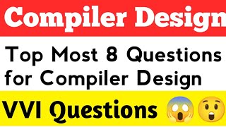 Compiler Design Most Important Questions 😱  Top 8 Questions Compiler Design [upl. by Tymes549]