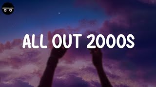 All out 2000s  Back to 2000s playlist  Throwback songs [upl. by Malcah]