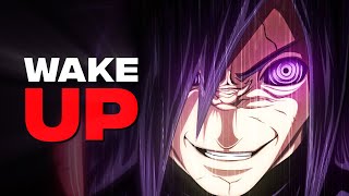 WAKE UP TO REALITY  Madara Uchihas Words  Naruto AMVEdit [upl. by Abbey252]