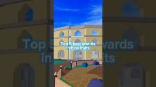 Top 5 best swords in blox fruits roblox [upl. by Cohbath]