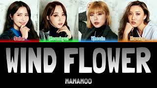 MAMAMOO  WIND FLOWER DRAMATIC VERSION Colour Coded Lyrics HanRomEng [upl. by Oderfigis]