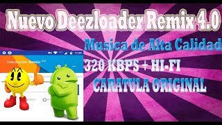 ▶Deezloader Remix 40 Nueva Versión para Android  PacmanDroid [upl. by Ramsey]