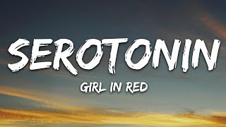 girl in red  Serotonin Lyrics [upl. by Shaffer]