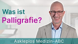 Was ist Palligrafie  Medizin ABC  Asklepios [upl. by Wauters578]