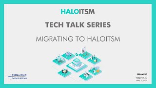 Migrating to HaloITSM  Tech Talk with Excalibur Data Systems [upl. by Finley]