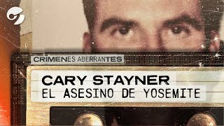 “Lobo con piel de cordero” la historia de CARY STAYNER el PERVERSO ASESINO de Yosemite [upl. by Winther494]