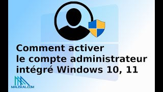 Activer le compte administrateur intégré Windows 10 Windows 11 [upl. by Bala482]