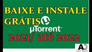 Como Baixar e Instalar uTorrent 3264 bits  2021 Grátis [upl. by Berlin]