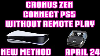 CRONUS ZEN CONNECT PS5 WITHOUT REMOTE PLAY NEW METHOD [upl. by Ccasi]