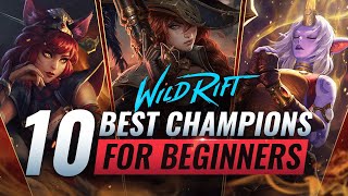 10 BEST amp EASIEST Champions For BEGINNERS in Wild Rift [upl. by Eibbor]