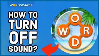 How to Turn off Sound on Wordscape App Disable Sound on Wordscape App 2024 [upl. by Candi812]