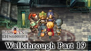 Radiant Historia Perfect Chronology Walkthrough Part 19 Back to Alistel HQ No Commentary [upl. by Sal]