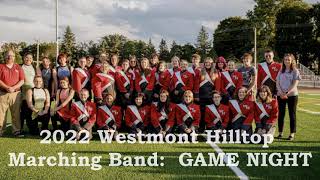 2022 Westmont Hilltop Marching Band Show quotGame Nightquot with Commentary [upl. by Evonne]