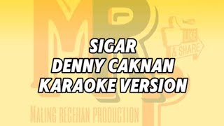 SIGAR DENNY CAKNAN KARAOKE VERSION dcproduction dennycaknan sigar karaoke kontenkreator [upl. by Adnawaj]