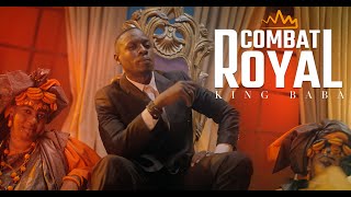 King Baba  COMBAT ROYAL clip officiel [upl. by Wilsey]