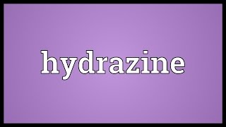 Hydrazine Meaning [upl. by Malchy823]