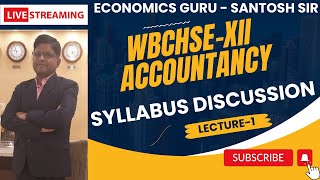 L1  Syllabus Discussion  Accountancy  202425  CLASSXII  WBCHSE [upl. by Radborne]