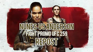 UFC 259  Nunes Vs Anderson FIGHT PROMO  REPOST [upl. by Hgielsa]