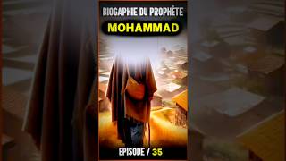 Histoire du Prophète Mohammed  Episodes 35 motivation prophete [upl. by Swerdna]