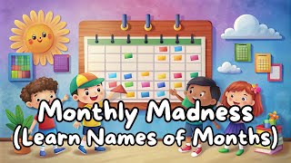 Monthly Madness  Song with vocals Kids Songs Months of the Year Songs  Learn Names of Months [upl. by Nylloh350]