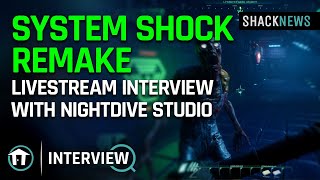 System Shock Remake Interview Livestream with Nightdive Studio [upl. by Judah]