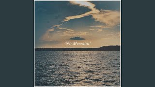 No Messiah [upl. by Seale26]