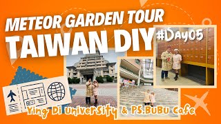 Exploring Ying Di University amp PS BUBU Restaurant  Taiwan Travel Day 5  Meteor Garden Tour [upl. by Namreg781]