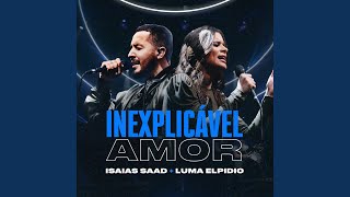 Inexplicável Amor Ao Vivo [upl. by Ytima]