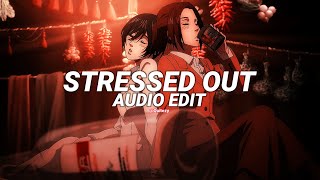 stressed out  twenty one pilots edit audio [upl. by Garrison]