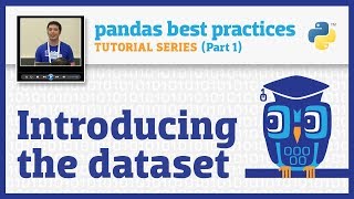 pandas best practices 110 Introducing the dataset [upl. by Alamat511]