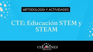 CTE Educación STEM y STEAM [upl. by Johnny173]