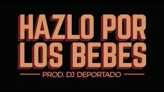 Rapper School  Hazlo Por Los Bebes Video Oficial [upl. by Atinat]