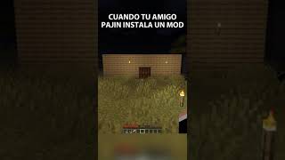 Cuando tu amigo pjin instala un mod minecraft [upl. by Ardnekal486]