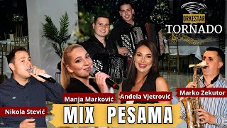 MIX PESAMA UŽIVO  Nikola Stević Anđela Vjetrović Manja Marković Marko Zekutor amp Orkestar Tornado [upl. by Einhapets]