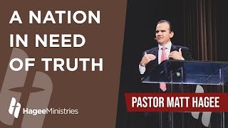 Pastor Matt Hagee  quotA Nation in Need of Truthquot [upl. by Ataeb]