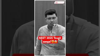 NEET 2025  Tough yaa Easy😱🤯  NV Sir NEET neet shorts nvsir nvsirneet [upl. by Nosemaj706]