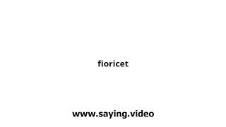 How to say fioricet in English [upl. by Clapp]