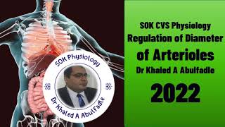 Regulation of Diameter of Arterioles 102022 by Dr Khaled A Abulfadle [upl. by Archie]