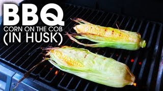 BBQ Corn on the Cob in Husk  Simple and Easy [upl. by Rosel]